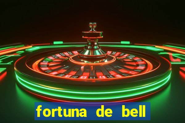 fortuna de bell marques 2024